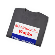 Load image into Gallery viewer, Maganomics Works, Bidenomics Doesn't. Unisex Ultra Cotton Tee