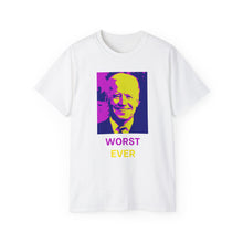 Load image into Gallery viewer, Biden - Worst Ever. Unisex Ultra Cotton Tee