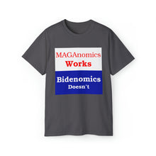 Load image into Gallery viewer, Maganomics Works, Bidenomics Doesn't. Unisex Ultra Cotton Tee
