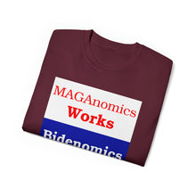 Load image into Gallery viewer, Maganomics Works, Bidenomics Doesn't. Unisex Ultra Cotton Tee