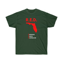Load image into Gallery viewer, Florida - R.E.D. = Remove Every Democrat - Unisex Ultra Cotton Tee