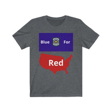 Load image into Gallery viewer, Police. "Blue for Red." Unisex Jersey Short Sleeve Tee