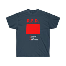 Load image into Gallery viewer, Colorado - R.E.D. = Remove Every Democrat - Unisex Ultra Cotton Tee
