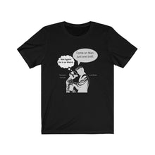 Load image into Gallery viewer, Biden. "Come On Man. Just One Sniff. "Not Again. He is so weird." Unisex Jersey Short Sleeve Tee
