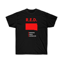 Load image into Gallery viewer, South Dakota - R.E.D. = Remove Every Democrat - Unisex Ultra Cotton Tee