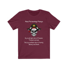 Load image into Gallery viewer, Front Print. Left Vs. Right. Liberalism vs. Conservatism. "Heed me warnings Mateys." Unisex Jersey Short Sleeve Tee