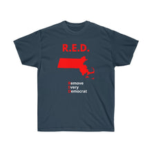 Load image into Gallery viewer, Massachusetts - R.E.D. = Remove Every Democrat - Unisex Ultra Cotton Tee