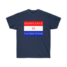 Load image into Gallery viewer, Resistance is Patriotism - Unisex Ultra Cotton Tee