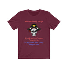 Load image into Gallery viewer, Front Print. Left Vs. Right. Liberalism vs. Conservatism. "Heed me warnings Mateys." Unisex Jersey Short Sleeve Tee