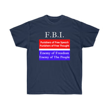 Load image into Gallery viewer, F.B.I. Enemy of the People - Unisex Ultra Cotton Tee