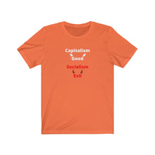 Load image into Gallery viewer, "Capitalism Good. Socialism Evil." Unisex Jersey Short Sleeve Tee