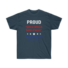 Load image into Gallery viewer, Proud Ultra MAGA - Unisex Ultra Cotton Tee
