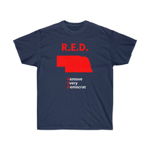 Load image into Gallery viewer, Nebraska - R.E.D. = Remove Every Democrat - Unisex Ultra Cotton Tee