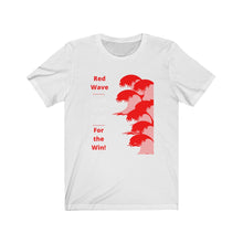 Load image into Gallery viewer, Election and Voting. "Red Wave From The Right For the Win." Unisex Jersey Short Sleeve Tee