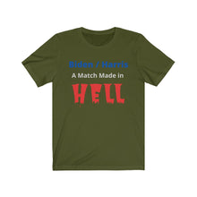 Load image into Gallery viewer, Biden / Harris. "A Match Made in HELL." Unisex Jersey Short Sleeve Tee