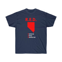 Load image into Gallery viewer, Nevada - R.E.D. = Remove Every Democrat - Unisex Ultra Cotton Tee