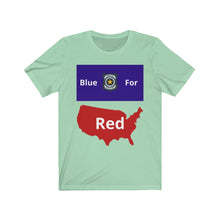 Load image into Gallery viewer, Police. "Blue for Red." Unisex Jersey Short Sleeve Tee