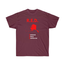 Load image into Gallery viewer, Alaska - R.E.D. = Remove Every Democrat - Unisex Ultra Cotton Tee