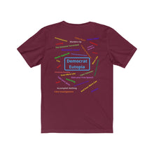 Load image into Gallery viewer, "Democrat Eutopia." Its Crap, just sayin'. Unisex Jersey Short Sleeve Tee
