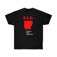 Load image into Gallery viewer, Arkansas - R.E.D. = Remove Every Democrat - Unisex Ultra Cotton Tee