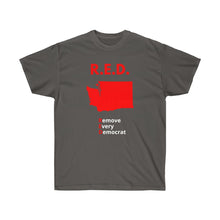 Load image into Gallery viewer, Washington State - R.E.D. = Remove Every Democrat - Unisex Ultra Cotton Tee
