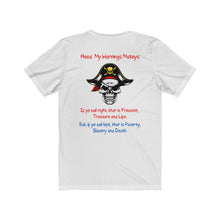 Load image into Gallery viewer, Back Printed. Left vs. Right. Liberalism vs. Conservatism. "Heed My Warnings Mateys." Unisex Jersey Short Sleeve Tee