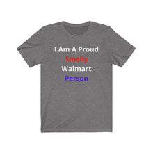 Load image into Gallery viewer, "Smelly Walmart People." Unisex Jersey Short Sleeve Tee