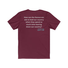 Load image into Gallery viewer, "How can Dems lead a country they tear down?" Unisex Jersey Short Sleeve Tee