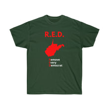 Load image into Gallery viewer, West Virginia - R.E.D. = Remove Every Democrat - Unisex Ultra Cotton Tee