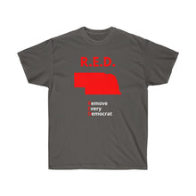 Load image into Gallery viewer, Nebraska - R.E.D. = Remove Every Democrat - Unisex Ultra Cotton Tee
