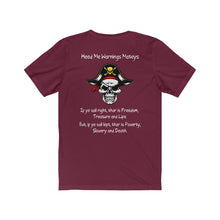 Load image into Gallery viewer, Back Print. Left Vs. Right. Liberalism vs. Conservatism. "Heed my warnings Mateys." Unisex Jersey Short Sleeve Tee