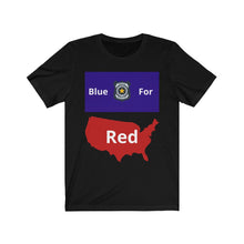 Load image into Gallery viewer, Police. "Blue for Red." Unisex Jersey Short Sleeve Tee