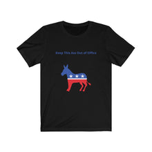 Load image into Gallery viewer, Democratic Party. "Keep This Ass Out of Office." Unisex Jersey Short Sleeve Tee