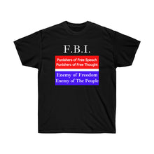 Load image into Gallery viewer, F.B.I. Enemy of the People - Unisex Ultra Cotton Tee