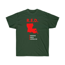 Load image into Gallery viewer, Louisiana - R.E.D. = Remove Every Democrat - Unisex Ultra Cotton Tee