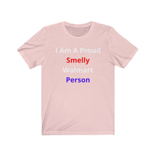 Load image into Gallery viewer, "Smelly Walmart People." Unisex Jersey Short Sleeve Tee