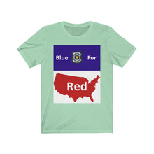 Load image into Gallery viewer, Police. "Blue for Red." Unisex Jersey Short Sleeve Tee