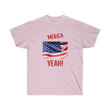 Load image into Gallery viewer, "Merica Yeah - Flag Unisex Ultra Cotton Tee