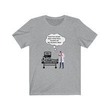 Load image into Gallery viewer, Democratic Party. "Yikes. This patient needs Voter Fraud, Violence and Bad Economic News." Unisex Jersey Short Sleeve Tee