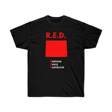 Load image into Gallery viewer, Wyoming - R.E.D. = Remove Every Democrat - Unisex Ultra Cotton Tee