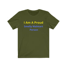 Load image into Gallery viewer, "Smelly Walmart People." Unisex Jersey Short Sleeve Tee - GRW Designs