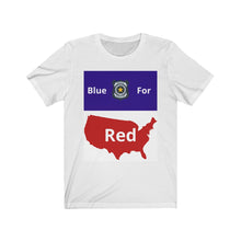 Load image into Gallery viewer, Police. "Blue for Red." Unisex Jersey Short Sleeve Tee