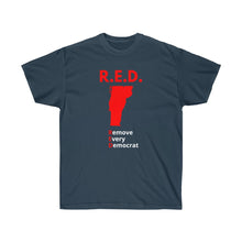 Load image into Gallery viewer, Vermont - R.E.D. = Remove Every Democrat - Unisex Ultra Cotton Tee