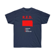 Load image into Gallery viewer, South Dakota - R.E.D. = Remove Every Democrat - Unisex Ultra Cotton Tee