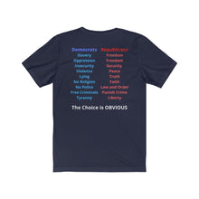 Load image into Gallery viewer, "Democrats Vs. Republicans. the Choice is Clear." Unisex Jersey Short Sleeve Tee