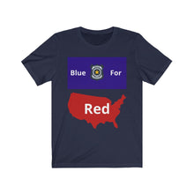 Load image into Gallery viewer, Police. "Blue for Red." Unisex Jersey Short Sleeve Tee