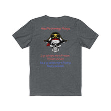 Load image into Gallery viewer, Back Print. Left Vs. Right. Liberalism vs. Conservatism. "Heed my warnings Mateys." Unisex Jersey Short Sleeve Tee