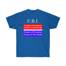 Load image into Gallery viewer, F.B.I. Enemy of the People - Unisex Ultra Cotton Tee
