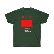 Load image into Gallery viewer, North Dakota - R.E.D. = Remove Every Democrat - Unisex Ultra Cotton Tee