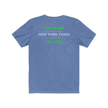 Load image into Gallery viewer, Politics. Media. Lies. "If it's in the New York Times, it's a Lie." Unisex Jersey Short Sleeve Tee - GRW Designs